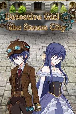 detective girl in steam city.